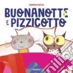 Buonanotte e Pizzicotto libro