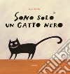 Sono solo un gatto nero libro