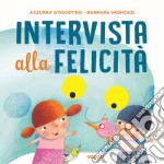 Intervista alla felicità libro