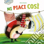 Mi piaci così