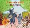 I musicanti di Brema libro