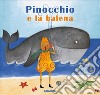 Pinocchio e la balena libro