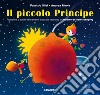 Il piccolo principe. Ediz. a colori libro