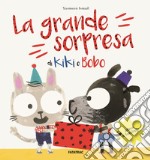 La grande sorpresa di Kiki e Bobo libro