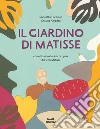 Il giardino di Matisse libro