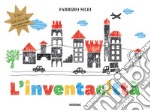 L'inventacittà. Ediz. a colori. Con 126 fustelle libro