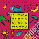 Ninna nanna ninna mamma. Ediz. a colori libro