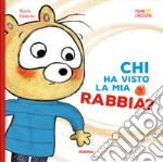 Chi ha visto la mia rabbia? Ediz. a colori libro