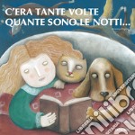 C'era tante volte quante sono le notti.... Ediz. a colori libro