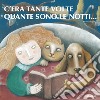 C'era tante volte quante sono le notti.... Ediz. a colori libro