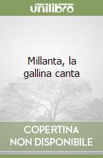 Millanta, la gallina canta libro