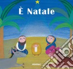 È Natale. Ediz. illustrata libro