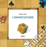 L'inventastorie. Ediz. a colori. Con gadget libro