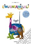 L'inventanimali. Con gadget libro