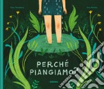 Perché piangiamo? libro