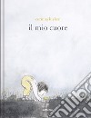 Il mio cuore libro di Luyken Corinna