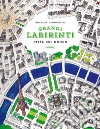 Città del mondo. Grandi labirinti libro di Nygaard Martin