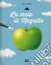 La mela di Magritte. Ediz. illustrata libro