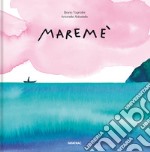 Maremé. Nuova ediz. libro