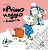 Il primo viaggio di Giovanna. Ediz. illustrata libro