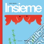 Insieme. Ediz. a colori libro