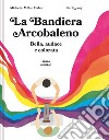 La bandiera arcobaleno libro