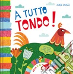 A tutto tondo! Ediz. a colori libro