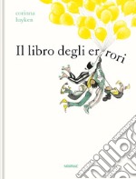 Il libro degli errori. Ediz. a colori libro