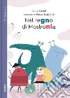 Nel regno di mostronia libro