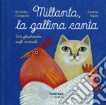 Millanta, la gallina canta. Ediz. a colori libro