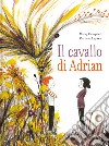 Il cavallo di Adrian libro di Campbell Marcy