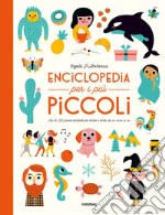 Enciclopedia per i più piccoli. Ediz. a colori libro