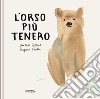 L'orso più tenero. Ediz. a colori libro di Billioud Jean-Michel