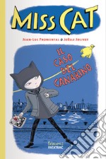 Il caso del canarino. Miss Cat libro