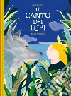 Il canto dei lupi libro