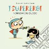 I supereroi non usano il ciuccio libro di Isaura Lee