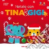 Natale con Tina & Gigi. Ediz. a colori libro