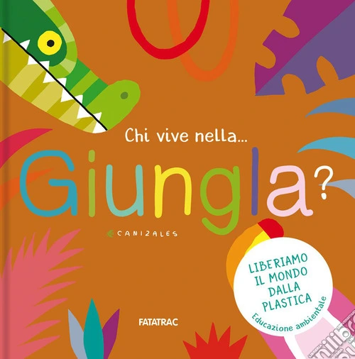 Chi vive nella... giungla? Ediz. a colori