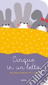 Cinque in un letto. Ediz. a colori libro di Painset Marie-France