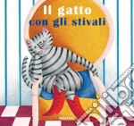 Il gatto con gli stivali. Ediz. a colori