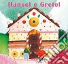 Hansel e Gretel. Ediz. a colori libro