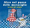 Alice nel paese delle meraviglie. La tana del coniglio. Ediz. a colori libro