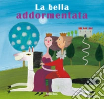 La bella addormentata. Ediz. a colori