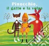 Pinocchio, il gatto e la volpe libro