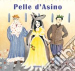 Pelle d'asino. Ediz. a colori libro