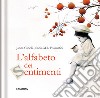 L'alfabeto dei sentimenti. Ediz. a colori libro