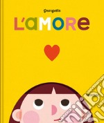 L'amore. Ediz. a colori