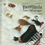 Beeelinda fuori dal gregge. Ediz. a colori libro