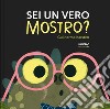 Sei un vero mostro? Ediz. a colori libro