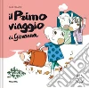 Il primo viaggio di Giovanna. Ediz. a colori libro